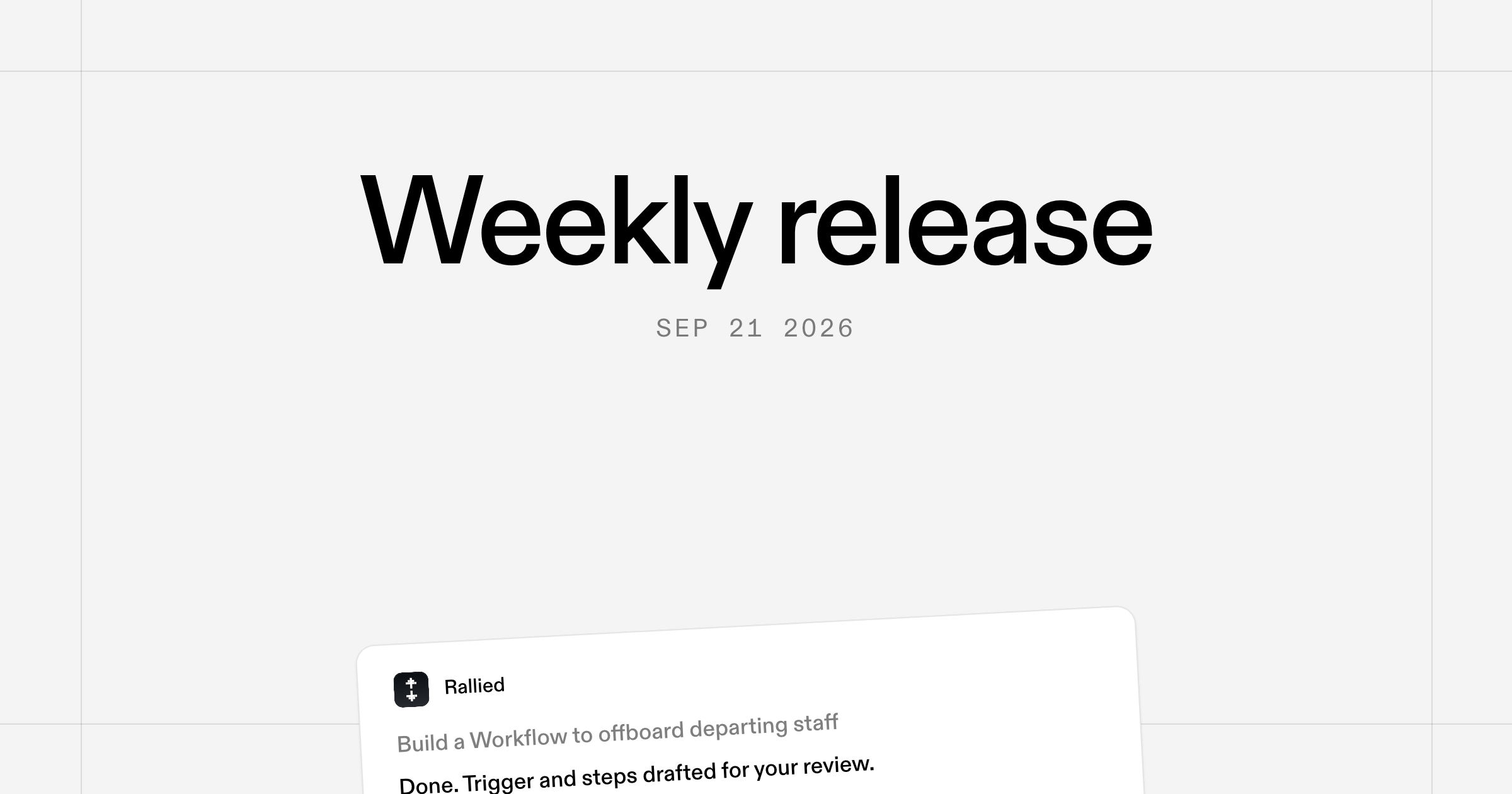 Weekly release, Sep 21 2026, with a ticket card asking Rallied to build an offboarding Workflow